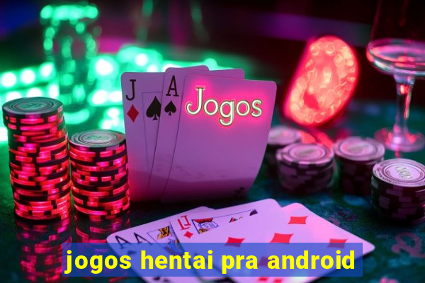 jogos hentai pra android